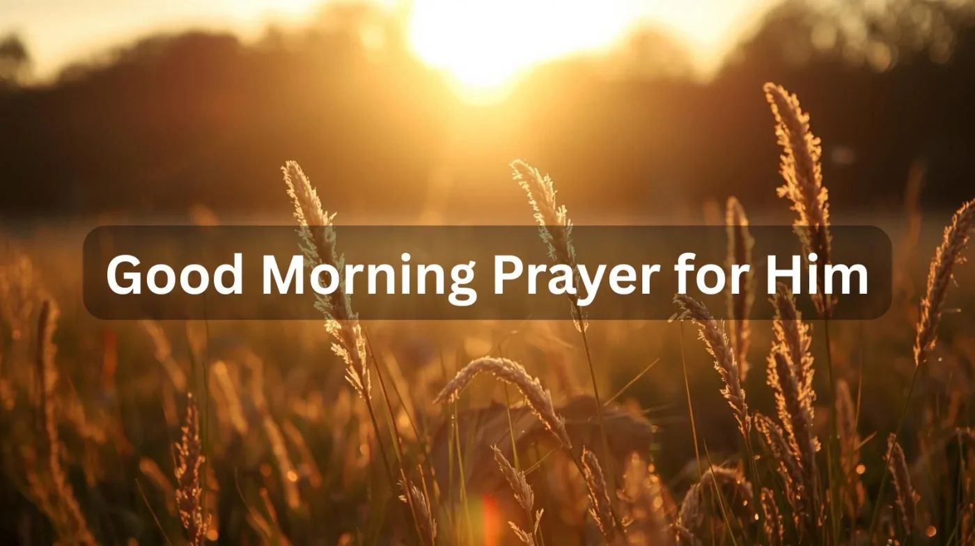 Good Morning Prayer for Him